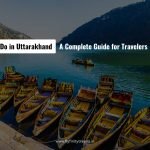 Best Things to Do in Uttarakhand A Complete Guide for Travelers