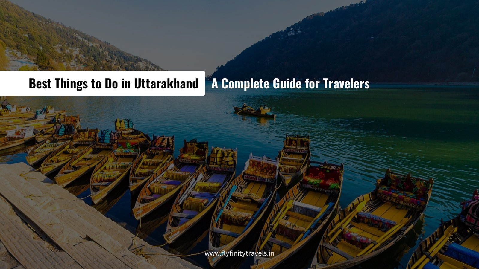 Best Things to Do in Uttarakhand A Complete Guide for Travelers